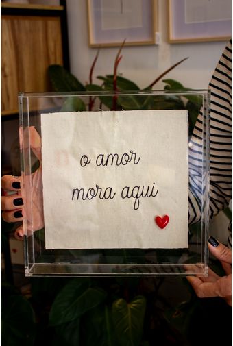 Quadro Acrilico Bordado O Amor Mora Aqui Casa Lova -3-